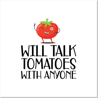 Gardener - Will talk tomatoes with anyone Posters and Art